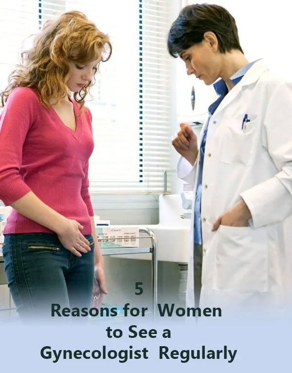 5 Reasons for Women to See a Gynecologist Regularly