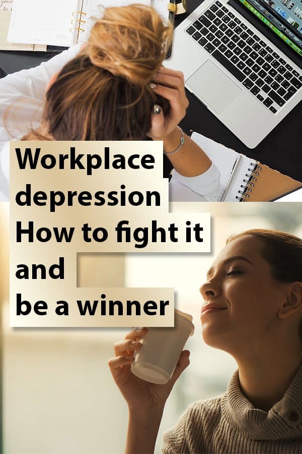 Workplace depression - How to fight it and be a winner