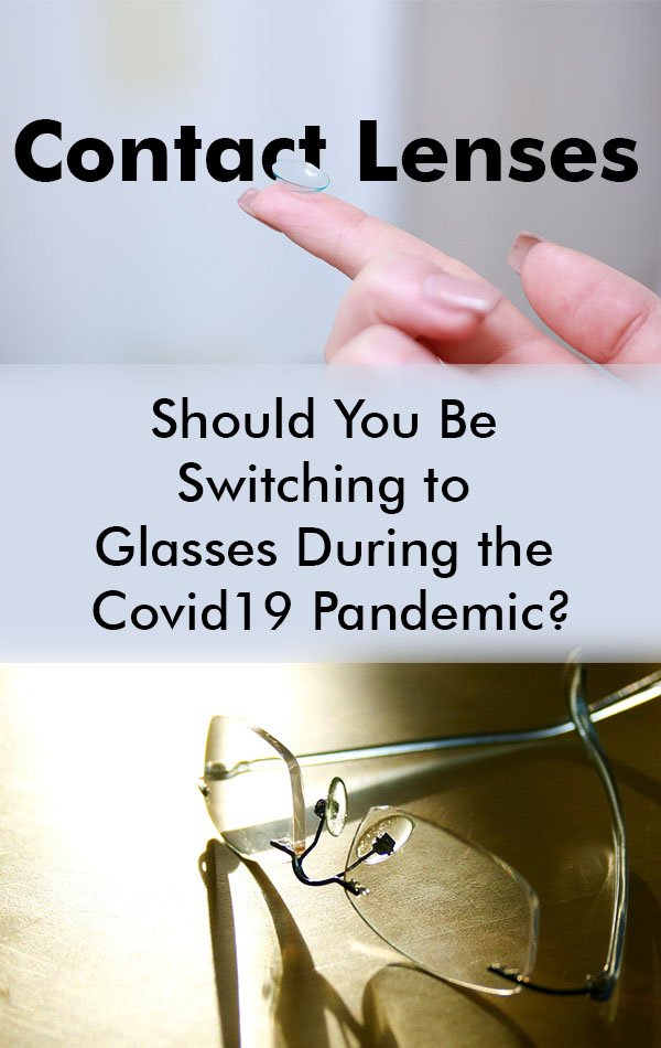 Contact Lenses – Should You Be Switching to Glasses During the Covid19 Pandemic?